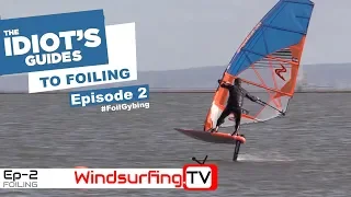 PART 2 – Idiot’s Guide To… Foiling!!   #foilingGybe