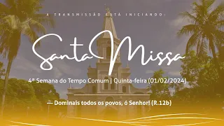 4ª Semana do Tempo Comum | Quinta-feira (01/02/2024)