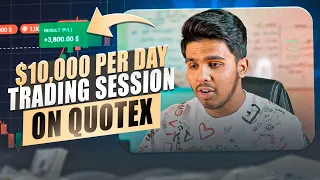 🔷 $10,000 PER DAY - BUSY TRADING SESSION ON QUOTEX | Quotex se Paise Kaise Kamaye | Quotex Trading