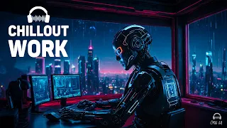 Музыка Chillout для работы 🤖 Программирование, хакерство, кодирование 🎧 Гараж будущего для концент