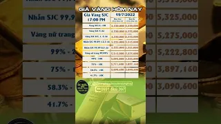 Giá vàng SJC hôm nay 19/7/2022 | SCJ 9999 24K 18K 14K 10K bao nhiêu 1 chỉ | giavanghomhay