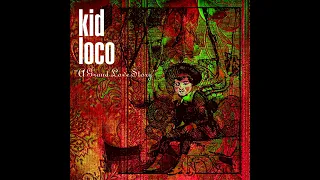 A Grand Love Story - Kid Loco