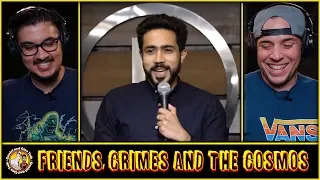 Friends, Crimes and The Cosmos Reaction and Discussion | Stand Up by Abhishek Upmanyu