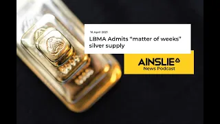 LBMA Admits “matter of weeks” silver supply