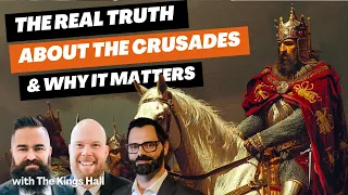 The Real Truth About The Crusades & Why It Matters w Dan Berkholder & Eric Conn -@thekingshall1606