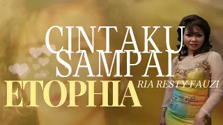 CINTAKU SAMPAI KE ETOPHIA - RIA RESTY FAUZI. [ KARAOKE ]