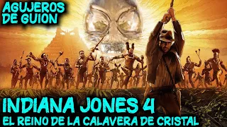 Agujeros de Guion: INDIANA JONES 4, el Reino de la Calavera de Cristal (Errores, review y resumen)