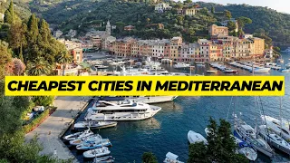 10 Most affordable Mediterranean Cities to Live or Retire | Low Cost Mediterranean Cities