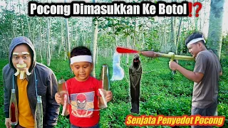 TANGKAP POCONG MASUKKAN KE DALAM BOTOL !! | eybel channel