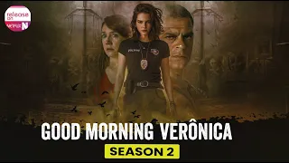 Good Morning Veronica Season 2 Is There Season 2 What Could Be Plots - Release on Netflix