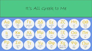 It's All Greek to Me ("The Alphabet Song" new lyrics)