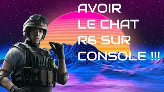 TUTO COMMENT AVOIR LE CHAT SUR R6 ? [PS/XBOX] [VOIP] [Ne fonctionne plus]