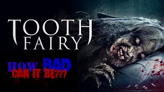 The Tooth Fairy : How Bad Can It Be? Episode 7