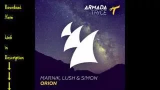Marnik, Lush & Simon - Orion (Original Mix) [FREE DOWNLOAD]