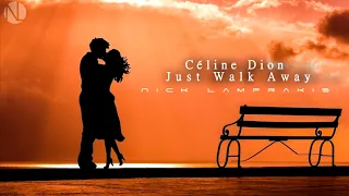 Céline Dion - Just Walk Away (Nick Lamprakis Deep Edit 2020)