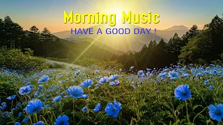 HAPPY MORNING MUSIC - Wake Up Positive & Stress Relief - Morning Meditation Music For Relax, Healing