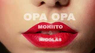 MOHIITO & Nicolas - Opa Opa (Radio Edit)