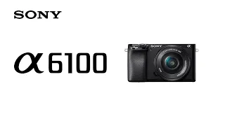 Product Feature | Alpha 6100 l Sony | α