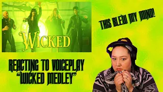 REACTING TO VOICEPLAY - WICKED MEDLEY - FT RACHEL POTTER & EMONI WILKINS