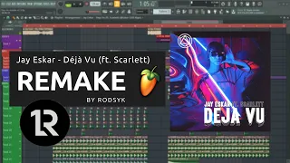 Jay Eskar - Deja Vu [FL Studio Remake]