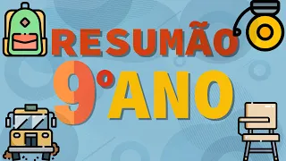 RESUMÃO 9º ANO | TODAS AS MATÉRIAS