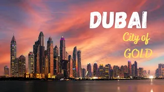 THE CITY OF GOLD - Discover DUBAI in 4K HD