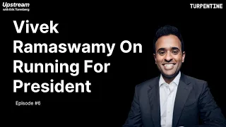 Vivek Ramaswamy on running for president in 2024 and his message to Silicon Valley