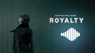 Egzod & Maestro Chives || Royalty (Lyrics) ft. Neoni || Dj Deepak 005 || #7clouds