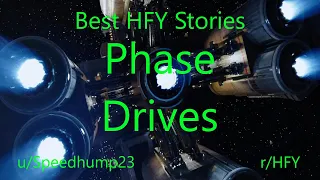 Best HFY Reddit Stories: Phase Drives