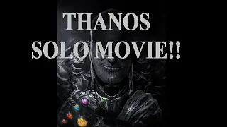 What would happen if Thanos got a solo movie trailer (THANOS trailer-Logan style)