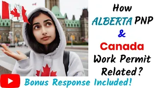 How AAIP PNP and Canada Work Permit Are Related? Or Are They?