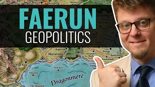 From Baldur's Gate to Waterdeep: The Geopolitics of Faerun