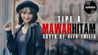 TIPE X - MAWAR HITAM (Cover by Gita Trilia)