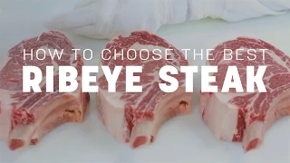 Butchery 101: How to Choose the Best Ribeye Steak