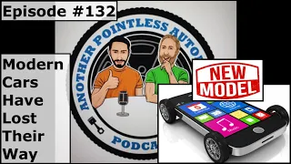 APA Podcast - Episode 132: Modern Cars Have Lost Their Way