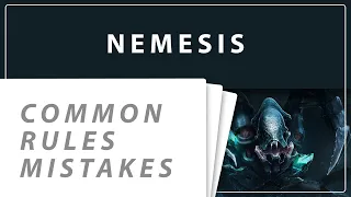 Nemesis - 12 Rules That You Might Get Wrong! (Common Rules Mistakes)
