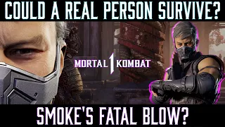 Could A Real Person Survive: SMOKE'S Fatal Blow? (MK1)