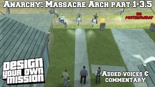 GTA SA DYOM [Anarchy: Massacre Arch Part 01 - 3.5] With Commentary/Text To Speech]