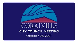 Coralville City Council Meeting (Oct. 26, 2021)
