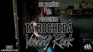 Os Barões da Pisadinha - Tá Rocheda (Versão Rock)