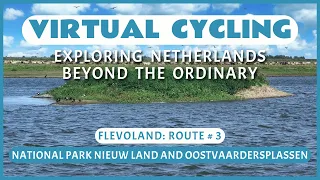 Virtual Cycling | Exploring Netherlands Beyond the Ordinary | Flevoland Route # 3