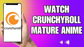 How To See Mature Content In Crunchyroll