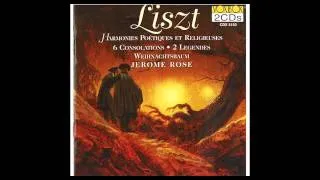 Jerome Rose Plays Liszt: Harmonies Poétiques et Religieuses, Consolations, Weihnachtsbaum, Legends