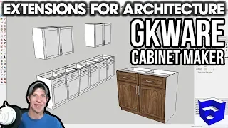 SketchUp Extensions FOR ARCHITECTURE - Easy Cabinets with GKWare Cabinet Maker
