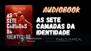 AUDIOBOOK: As sete camadas da identidade - Pablo Marçal