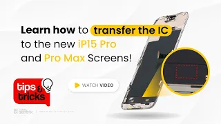 How to Transfer IC to the new iPhone 15 Pro & Pro Max Screens? | Mobilesentrix Tips and Tricks #72