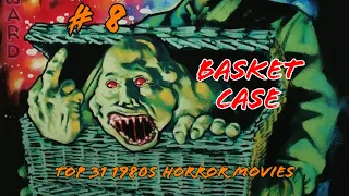 31 1980s Horror Movies For Halloween: # 8 Basket Case