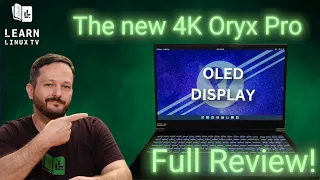 The New 4K OLED Oryx Pro - A Linux Laptop with a Beautiful 4K OLED Display