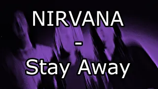 NIRVANA - Stay Away (Lyric Video)