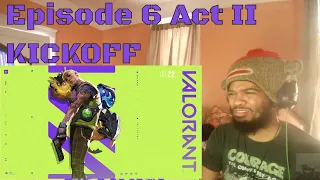 VALORANT: IT’S ALL YOU | Episode 6 Act II Kickoff (Reaction)